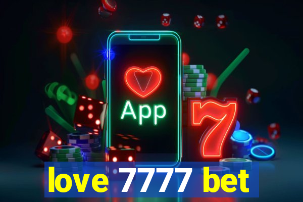 love 7777 bet